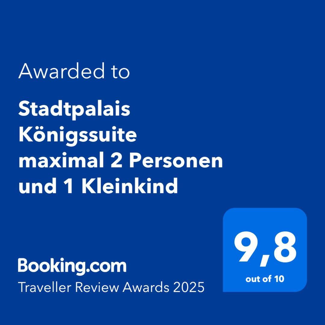 Stadtpalais Koenigssuite Maximal 2 Personen Und 1 Kleinkind Bautzen Esterno foto